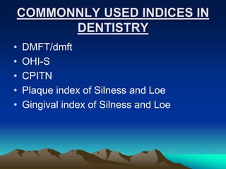 INDICES USED IN DENTISTRY.pptx