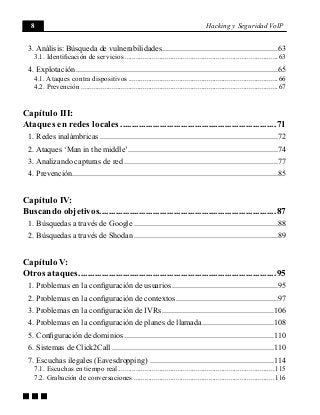 8 Hacking y Seguridad VoIP
g g g
3. Análisis: Búsqueda de vulnerabilidades...................................................