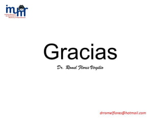 GraciasDr. Romel Flores Virgilio
 