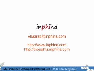 vhazrati@inphina.com

  http://www.inphina.com
http://thoughts.inphina.com



                              31
 