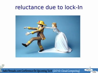 reluctance due to lock-In




                            4
 