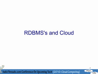 RDBMS's and Cloud




                    7
 