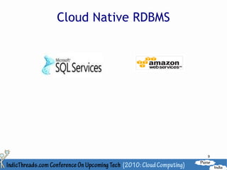 Cloud Native RDBMS




                     9
 