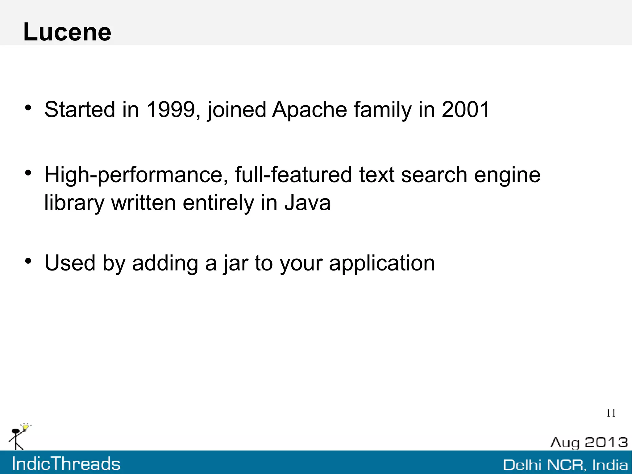Contenders
Lucene-search
Apache Solr
Sphinx
Elasticsearch
 