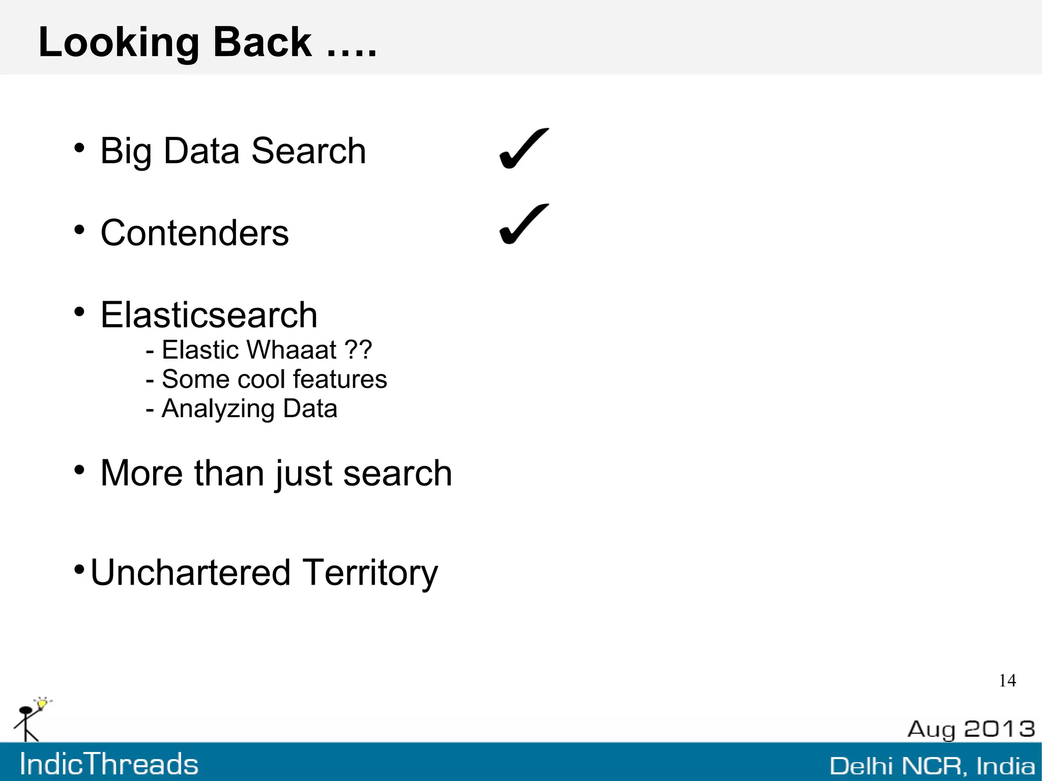 Sphinx
Cannot be hit directly from your web-app
Aligns closely with SQL/PostgreSQL database
Scalable and Distributed Searching
High performance
No partial updates
No Restful API or data replication
 