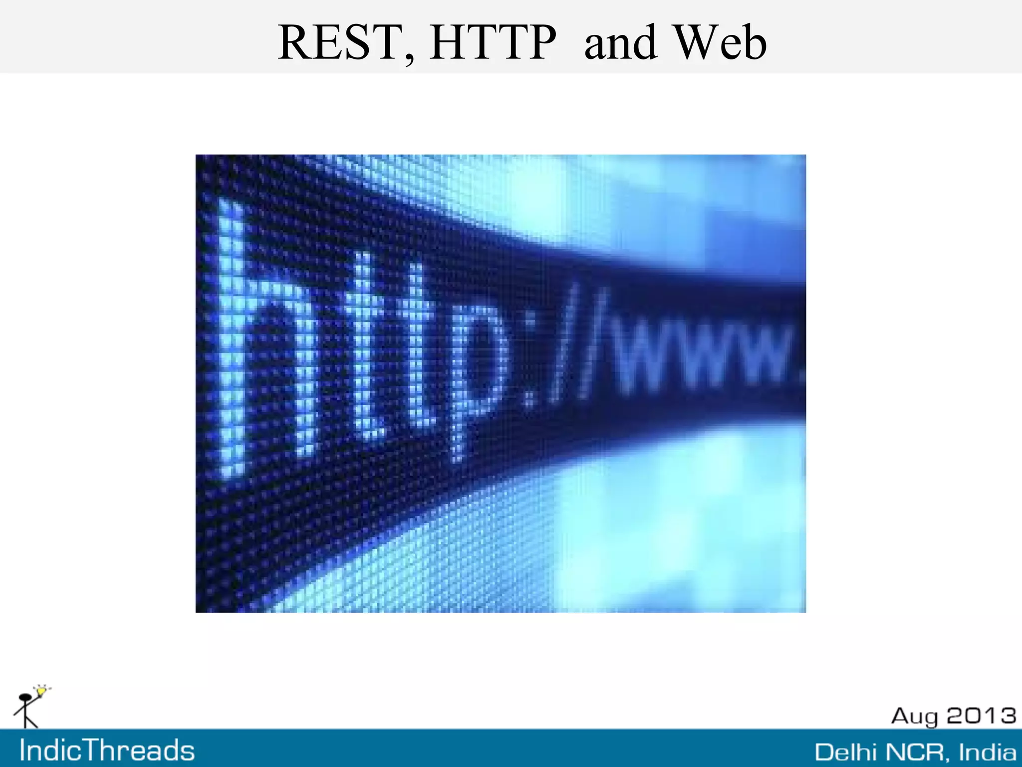 REST, HTTP and Web
 