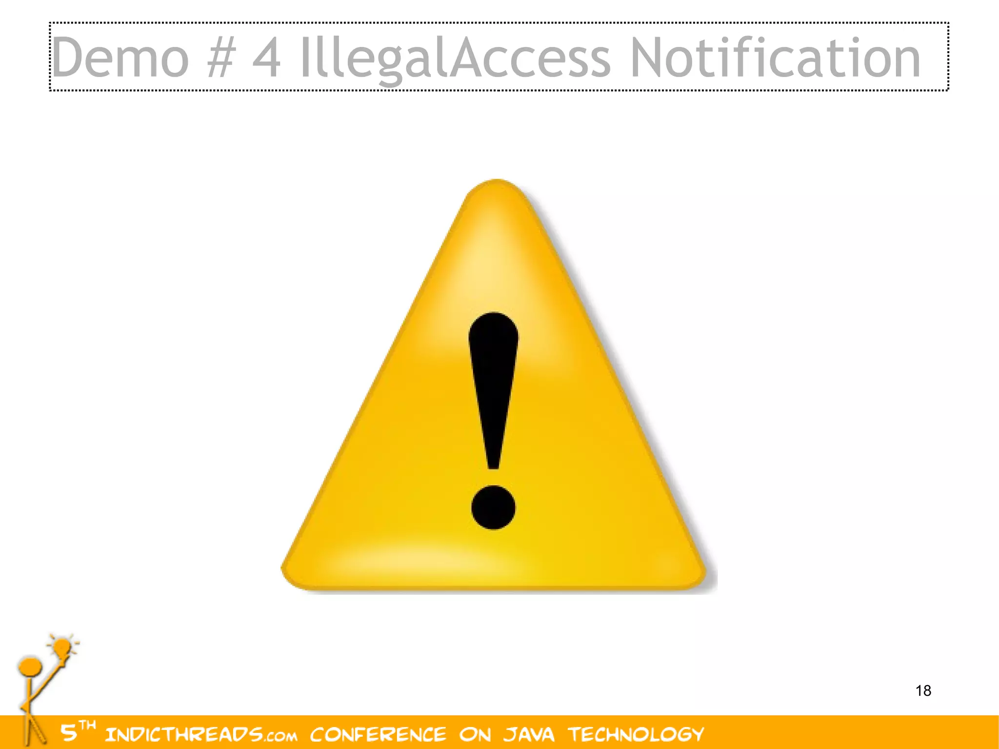 Demo # 4 IllegalAccess Notification 