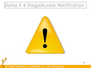 Demo # 4 IllegalAccess Notification 