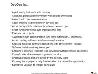 https://sites.google.com/a/jezhumble.net/devops-manifesto/
 