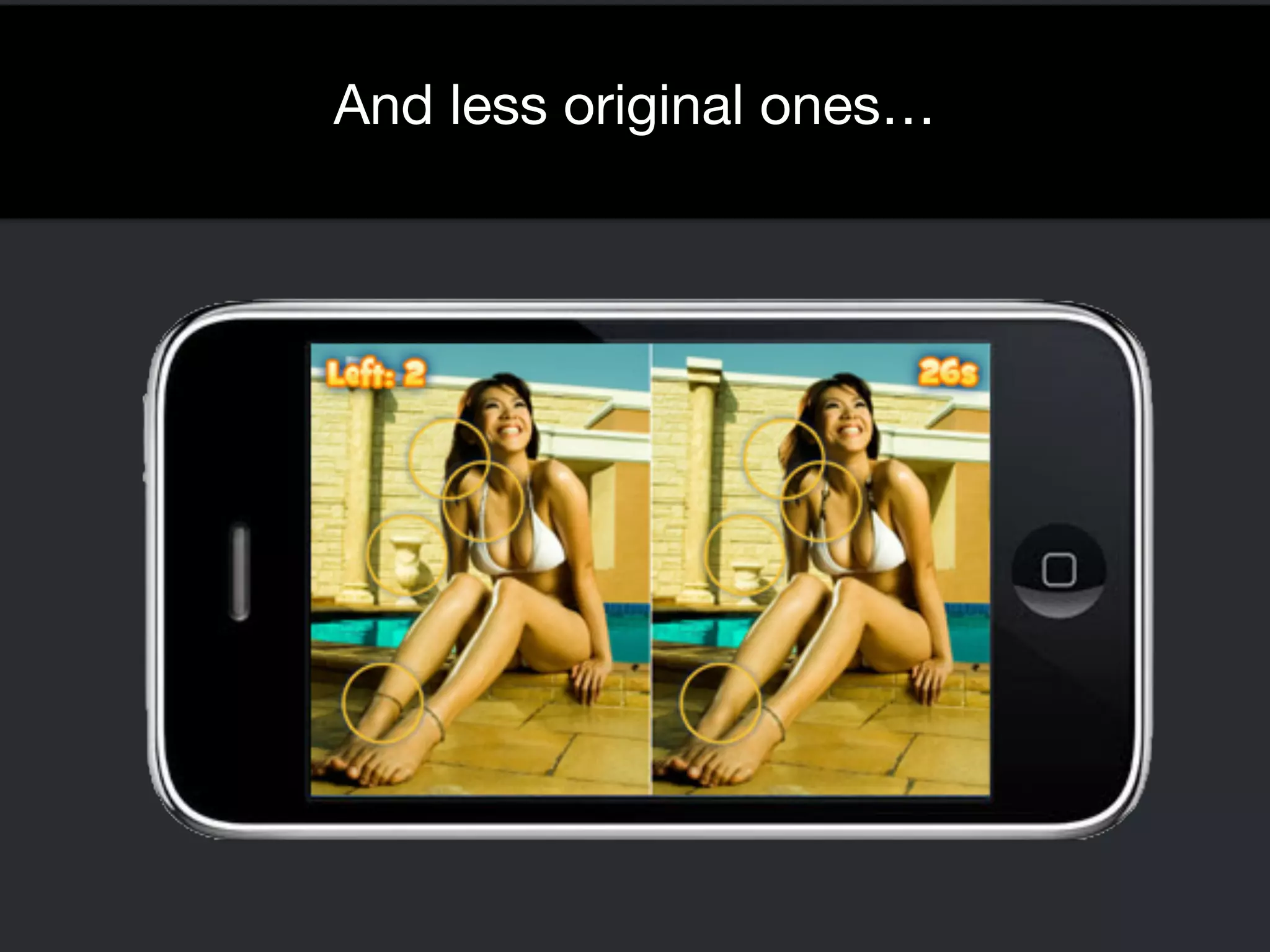 And less original ones… 
 