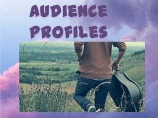 Audience Profiles 
