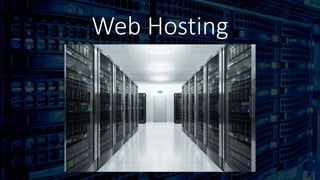 Web Hosting
 