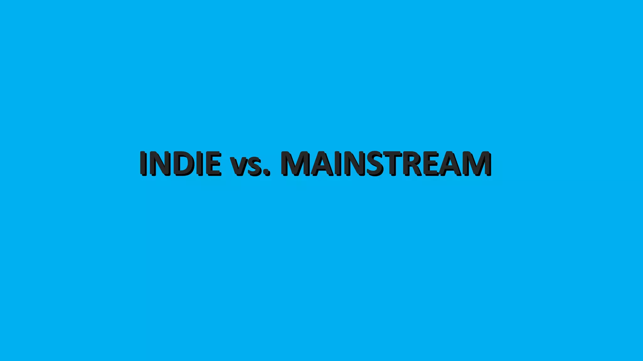Indie vs major PPT
