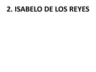2. ISABELO DE LOS REYES
 