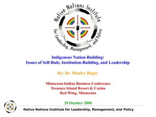 Indigenous Nation Building Issues Of Self Rule Institution Building