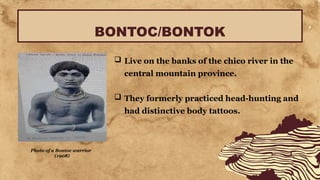 Indigenous peoples of luzon; bontoc, itneg, kalinga | PPTX