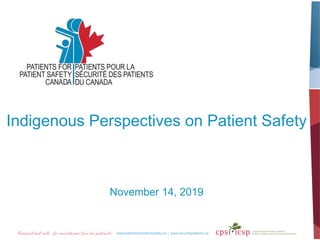 Indigenous Perspectives on Patient Safety
November 14, 2019
 