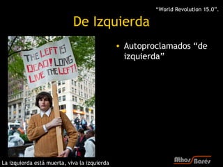 “World Revolution 15.0”.

                            De Izquierda
                                              • Autopro...