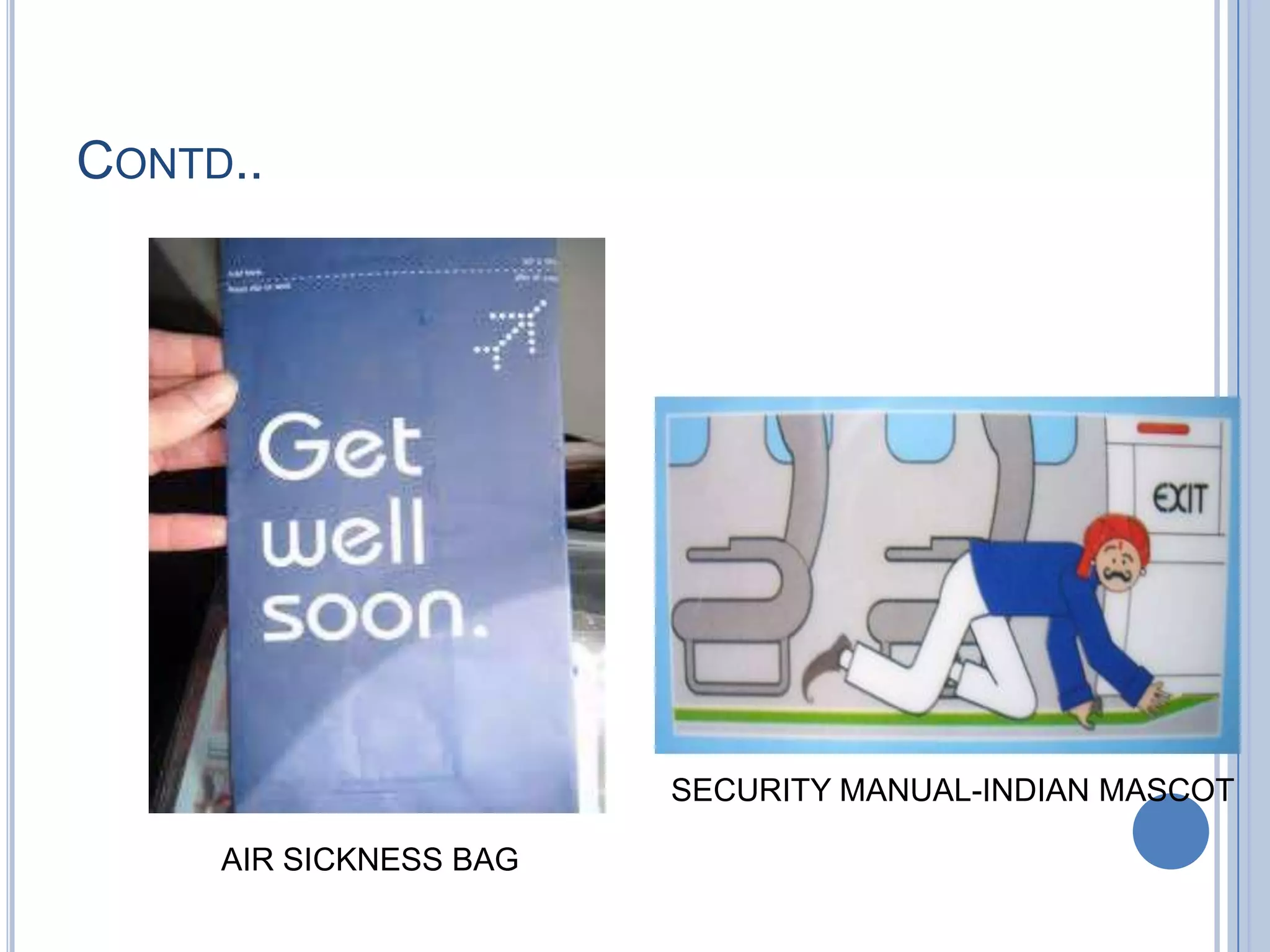 CONTD..

SECURITY MANUAL-INDIAN MASCOT

AIR SICKNESS BAG

 