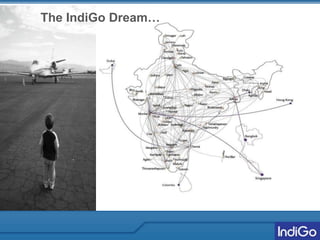 The IndiGo Dream…
 