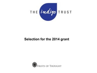 Selection for the 2014 grant
 