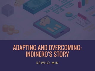 Adapting and Overcoming: inDinero's Story