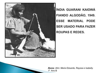 Aluna: Alini. Maria Eduarda, Rayssa e Isabelly. 
1º Ano B 
 