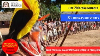 DIFERENTE.
INTELIGENTE.
Janaina
Spolidorio
 