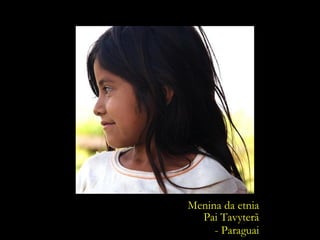 Menina da etnia Pai Tavyterã - Paraguai 
