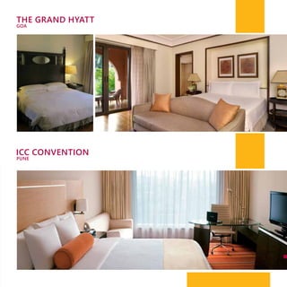 THE GRAND HYATT
GOA
ICC CONVENTION
PUNE
 