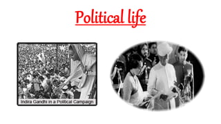 Political life
 