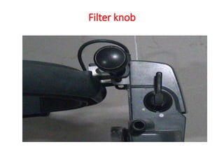 Filter knob
 