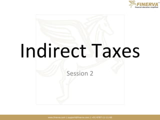 Indirect Taxes Session 2 