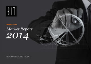 INDIRECT TAX
2014
Market Report
 