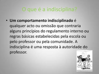 Indisciplina na escola | PPTX