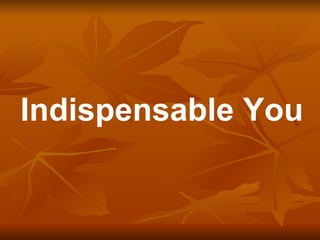 Indispensable You 