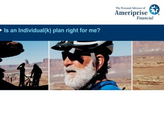 Is an Individual(k) plan right for me? 