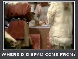 Where did spam come from?
 