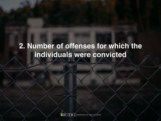 2. Number of offenses for which the
individuals were convicted
 