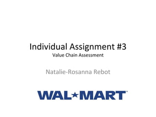 Individual Assignment #3 Value Chain Assessment Natalie-Rosanna Rebot 