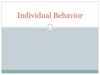Individual Behavior
 