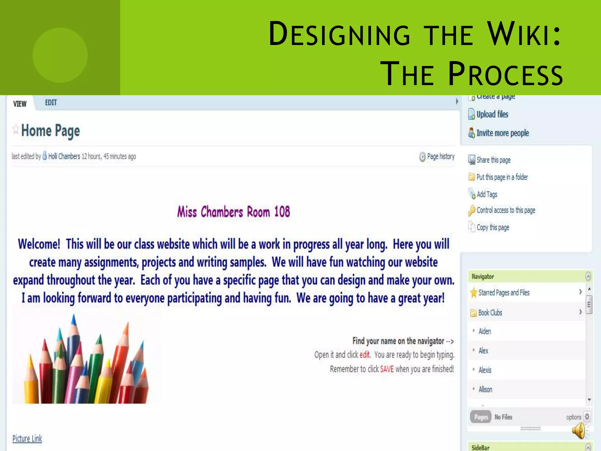 D ESIGNING THE W IKI :
        T HE P ROCESS
 