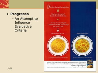 9-50
• Progresso
– An Attempt to
Influence
Evaluative
Criteria
 