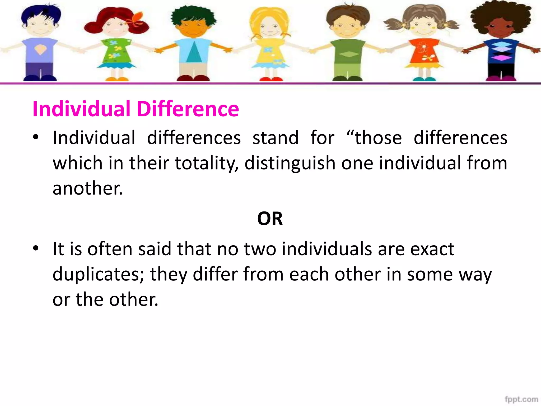 Individual difference and its effects on learning | PPTX