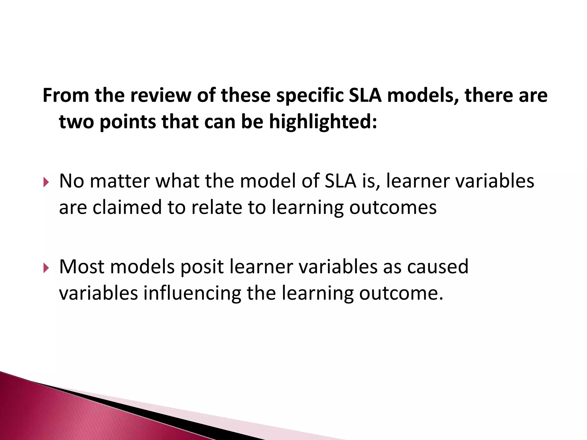 IndividualDifferencesSocial MilieuSocial MilieuSocial MilieuIntelligenceFormalLanguageTrainingLanguageAptitudeLinguisticCulturalBeliefMotivationNonLinguisticInformalLanguageTrainingSituationalanxietyGardner’s (1979) schematic representation of the theoretical model