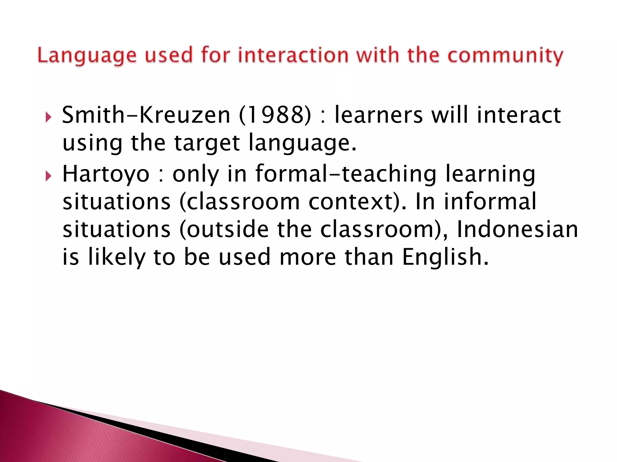 AgeAttitudesMotivationIntelligenceLanguage aptitudePrevious knowledgeFamiliarity with computersInteraction with native-speakers of EnglishLanguage used for interaction with the communityIndividual Differences
