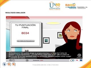 RESULTADOS SIMULADOR
FI-GQ-GCMU-004-015 V. 001-17-04-2013
 