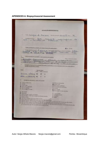Autor: Sergio Alfredo Macore Sergio.macore@gmail.com Pemba - Mozambique
APENDICES A: Biopsychosocial Assessment
 