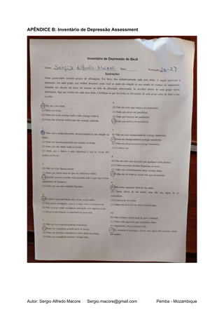 Autor: Sergio Alfredo Macore Sergio.macore@gmail.com Pemba - Mozambique
APÊNDICE B: Inventário de Depressão Assessment
 