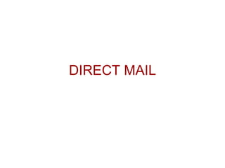 DIRECT MAIL
 